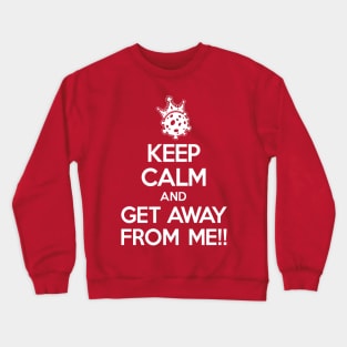 Keep Calm and Get Away Crewneck Sweatshirt